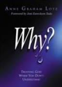 Why? Trusting God When You Don’t Understand – Paperback