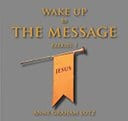 Wake Up to the Message – CD