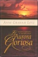 “La Aurora Gloriosa” – Spanish translation of “God’s Story”