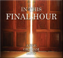IN THIS FINAL HOUR – CD Messages